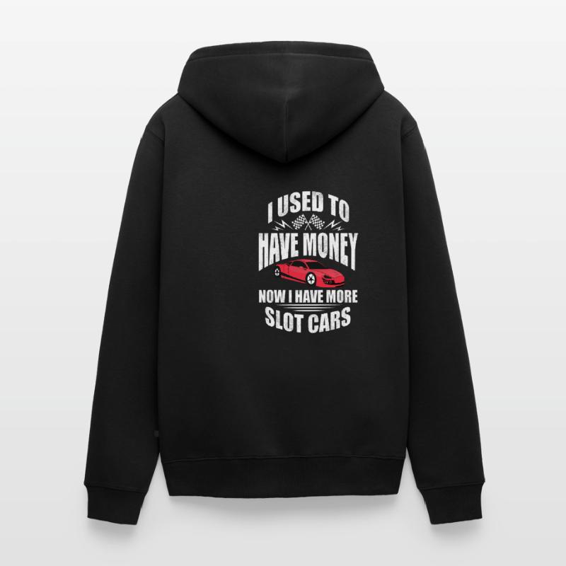 J’avais de l’argent maintenant j’ai plus de voitures à sous Veste à capuche bio Premium Unisexe
