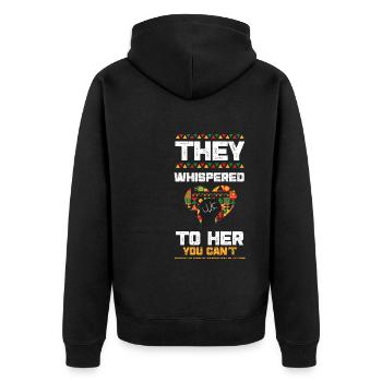 They Whispered To Her "You Can't... - Unisex Premium Bio Zip Hoodie - Schwarz - Hinten - Nico (187cm)