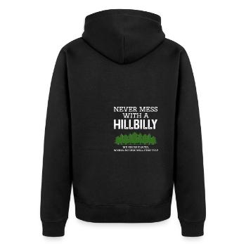 Leg dich nie mit einem Hinterwäldler an - Unisex Premium Bio Zip Hoodie - Schwarz - Hinten - Nico (187cm)