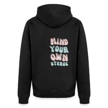 Mind your own uterus Frauen Rechte Emanzipation - Unisex Premium Bio Zip Hoodie - Schwarz - Hinten - Nico (187cm)