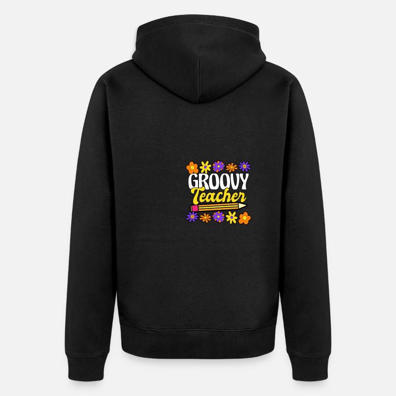 Groovy Enseignant pour enseignants Enseignants - Veste à capuche bio Premium Unisexe - noir