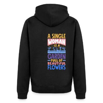 A single woman is a garden full of beautiful - Unisex Premium Organic Zip Hoodie - black - Back - Nico (187cm)