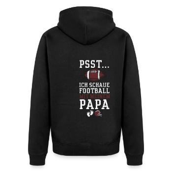 Psst. Ich Schaue Football Mit Papa - Unisex Premium Bio Zip Hoodie - Schwarz - Hinten - Nico (187cm)