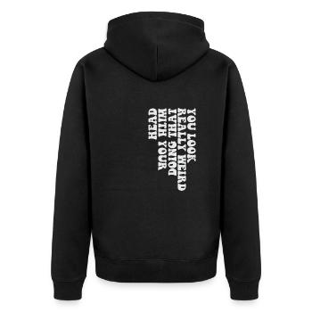 Tu as l’air vraiment bizarre de faire ça avec ta tête - Veste à capuche bio Premium Unisexe - noir - Dos - Nico (187cm)