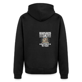Dinosaurier las nicht so aus, was mit ihnen passie - Unisex Premium Bio Zip Hoodie - Schwarz - Hinten - Nico (187cm)