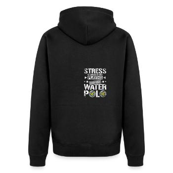 Stress is caused by not playing enough water polo - Unisex Premium Organic Zip Hoodie - black - Back - Nico (187cm)