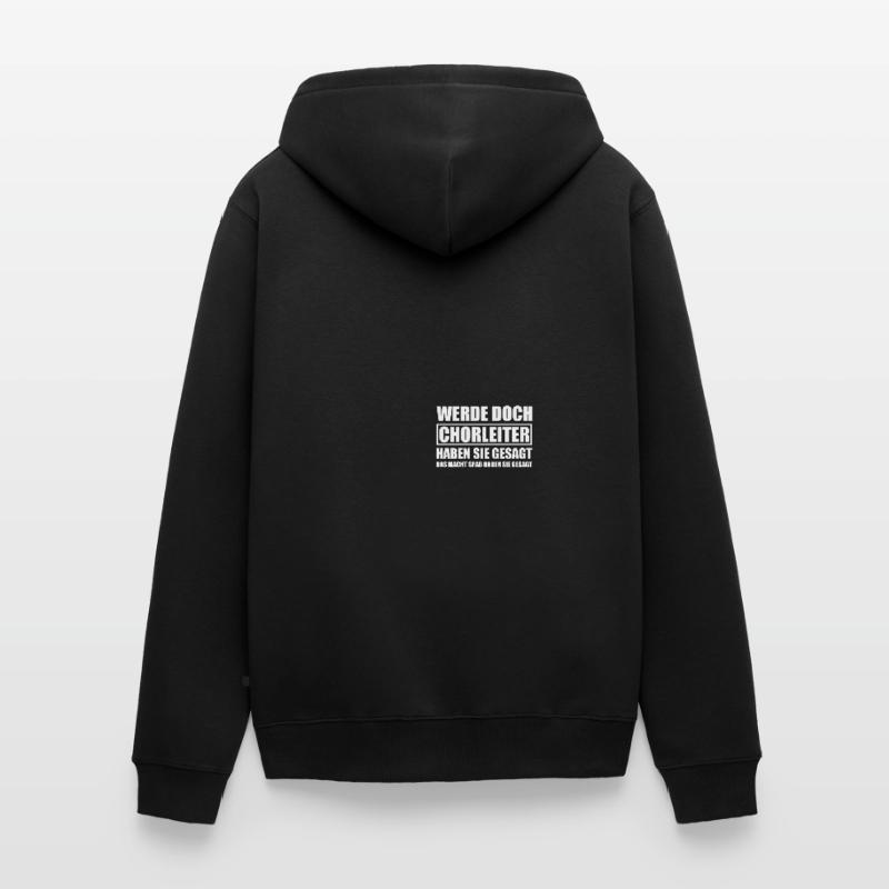 Werde doch Chorleiter Dirigent Dirigenten Unisex Premium Bio Zip Hoodie