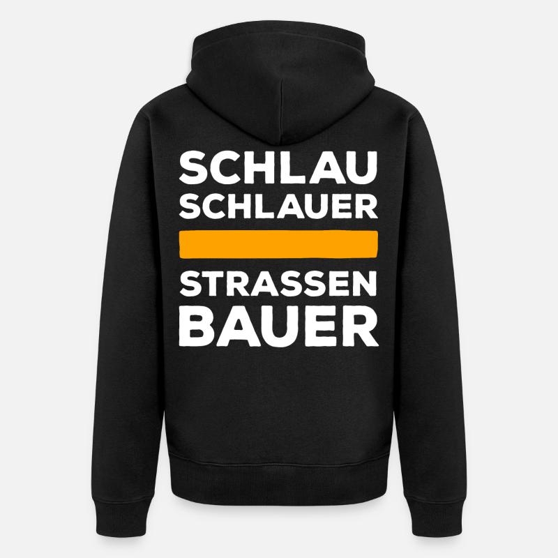 Schlau, Schlauer Straßenbauer - Unisex Premium Bio Zip Hoodie - Schwarz