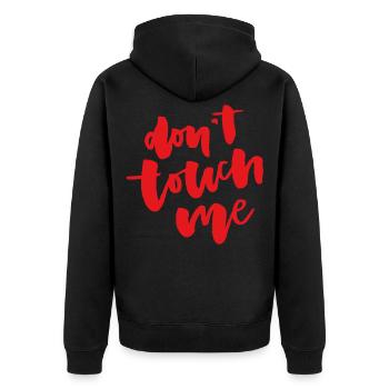 Don t touch me - Unisex Premium Bio Zip Hoodie - Schwarz - Hinten - Nico (187cm)