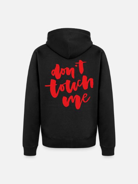 Don't touch me - Unisex Premium Organic Zip Hoodie - black