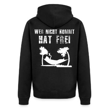 Wer nicht kommt hat frei - Unisex Premium Bio Zip Hoodie - Schwarz - Hinten - Nico (187cm)