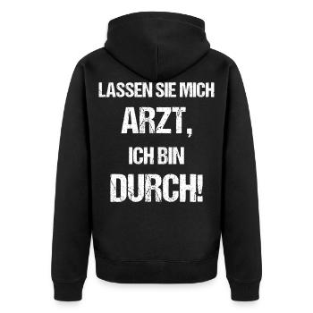 Lassen Sie Mich Arzt, Ich Bin Durch - Unisex Premium Bio Zip Hoodie - Schwarz - Hinten - Nico (187cm)
