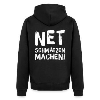 Lustige Sprüche Geschenk Net schwätzen, machen! - Unisex Premium Bio Zip Hoodie - Schwarz - Hinten - Nico (187cm)