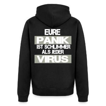 EURE PANIK IST SCHLIMMER ALS JEDER VIRUS - Unisex Premium Bio Zip Hoodie - Schwarz - Hinten - Nico (187cm)