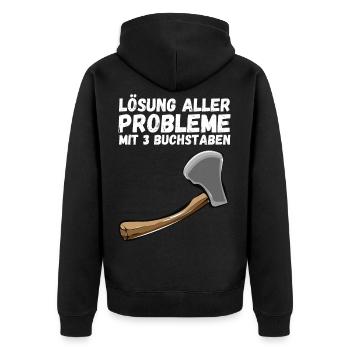 Problem Lösung 3 Buchstaben Axt Lustiger Spruch - Unisex Premium Bio Zip Hoodie - Schwarz - Hinten - Nico (187cm)