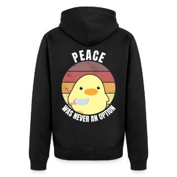 Peace was never an option duck with knife meme - Unisex Premium Organic Zip Hoodie - black - Back - Nico (187cm)