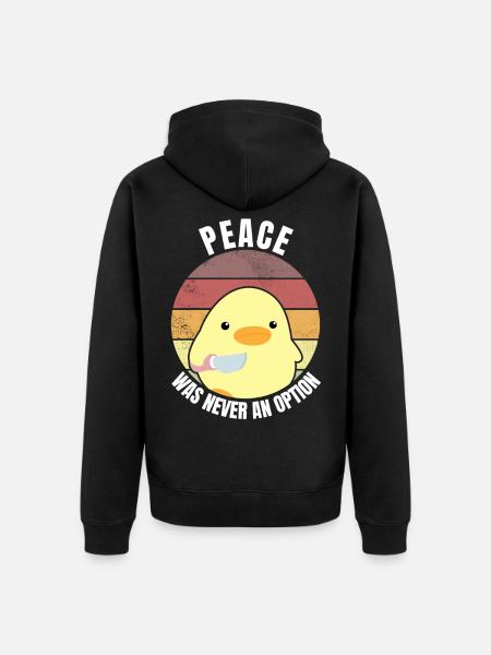 Pokój nigdy nie był opcją, kaczka z memem z nożem - Ekologiczna rozpinana bluza z kapturem Premium unisex - czarny