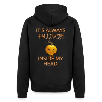 It's always HALLOWEEN in my GRUMPY head. Funny - Unisex Premium Organic Zip Hoodie - black - Back - Nico (187cm)