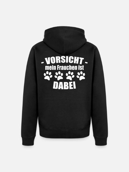 Spruch - Vorsicht Frauchen ist dabei - Hund - Unisex Premium Bio Zip Hoodie - Schwarz