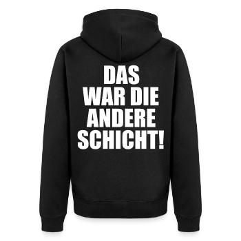 Schicht Arbeit Kollegen Spruch Geschenkidee - Unisex Premium Bio Zip Hoodie - Schwarz - Hinten - Nico (187cm)