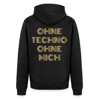 Ohne Techno ohne mich Techno Spruch Geschenk - Unisex Premium Bio Zip Hoodie - Schwarz - Hinten - Nico (187cm)