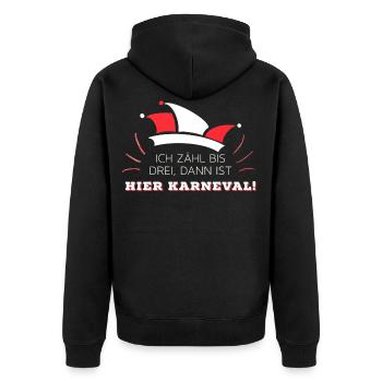 Ich zähl bis drei, dann ist HIER KARNEVAL! - Unisex Premium Bio Zip Hoodie - Schwarz - Hinten - Nico (187cm)