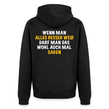 Wenn Man Alles Besser Weiß Darf Man Das Auch Sagen - Unisex Premium Bio Zip Hoodie - Schwarz - Hinten - Nico (187cm)