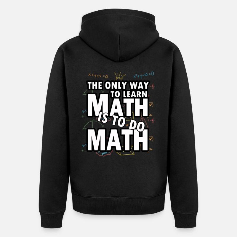 Mathématiques Maths Mathématicien expérience cadeau - Veste à capuche bio Premium Unisexe - noir