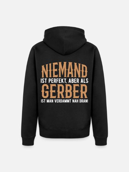 Gerber Spruch Geschenk - Unisex Premium Bio Zip Hoodie - Schwarz