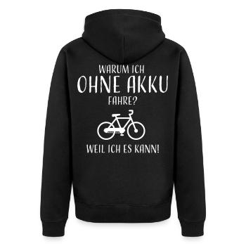 Warum ich ohne Akku fahre? - Unisex Premium Bio Zip Hoodie - Schwarz - Hinten - Nico (187cm)
