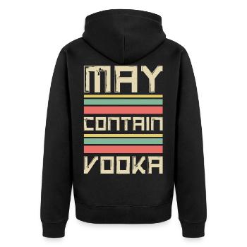 May Contain Vodka Gift Idea for Vodka Fans - Unisex Premium Organic Zip Hoodie - black - Back - Nico (187cm)