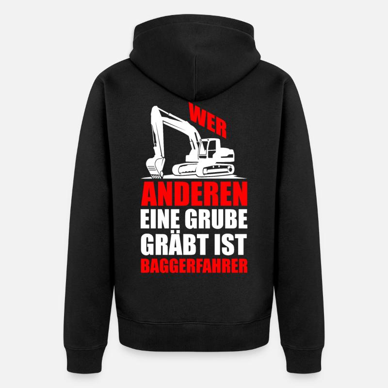 Lustiger Spruch Bagger Baggern Geschenkidee - Unisex Premium Bio Zip Hoodie - Schwarz