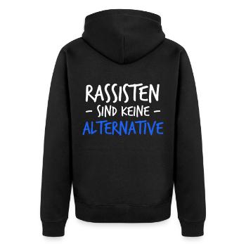 Rassisten sind keine Alternative | Politik Demo - Unisex Premium Bio Zip Hoodie - Schwarz - Hinten - Nico (187cm)