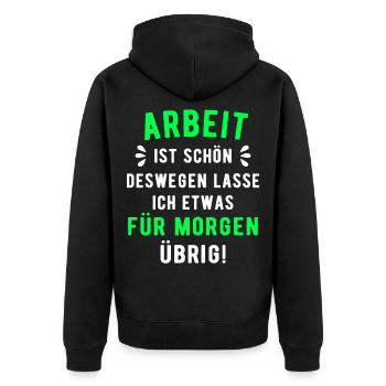 Arbeit Spruch - Unisex Premium Bio Zip Hoodie - Schwarz - Hinten - Nico (187cm)