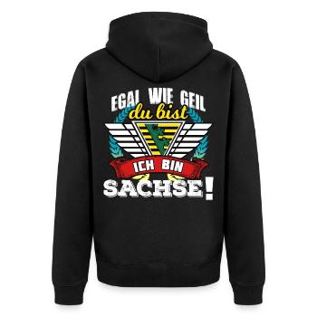 Egal Wie Geil Du Bist Ich Bin Sachse! - Unisex Premium Bio Zip Hoodie - Schwarz - Hinten - Nico (187cm)
