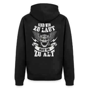 MOTORRADFAHRER SIND WIR ZU LAUT BIST DU ZU ALT - Unisex Premium Bio Zip Hoodie - Schwarz - Hinten - Nico (187cm)