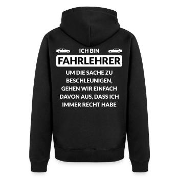 Fahrlehrer immer Recht Spruch Fahrschule - Unisex Premium Bio Zip Hoodie - Schwarz - Hinten - Nico (187cm)