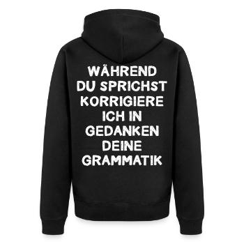 Während Du Sprichst Korrigiere Ich In Gedanken - Unisex Premium Bio Zip Hoodie - Schwarz - Hinten - Nico (187cm)