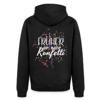 Karneval Früher war mehr Konfetti Fasching - Unisex Premium Bio Zip Hoodie - Schwarz - Hinten - Nico (187cm)