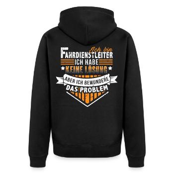 Fahrdienstleiter - Ich bewundere das Problem - Unisex Premium Bio Zip Hoodie - Schwarz - Hinten - Nico (187cm)