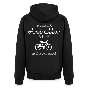 Warum ich ohne Akku fahre? - Unisex Premium Bio Zip Hoodie - Schwarz - Hinten - Nico (187cm)