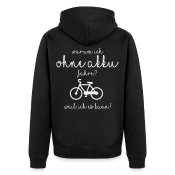 Warum ich ohne Akku fahre? - Unisex Premium Bio Zip Hoodie - Schwarz - Hinten - Nico (187cm)