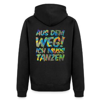 Aus dem Weg! Ich muss tanzen | Party Festival - Unisex Premium Bio Zip Hoodie - Schwarz - Hinten - Nico (187cm)