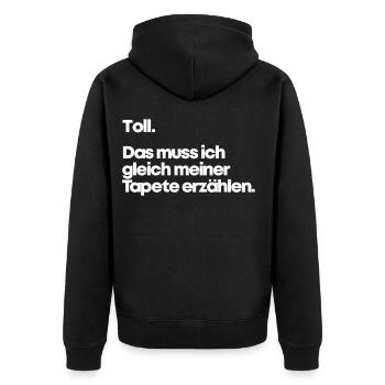 Ironie Spruch Lustig Toll Tapete Gleichgültig Egal - Unisex Premium Bio Zip Hoodie - Schwarz - Hinten - Nico (187cm)