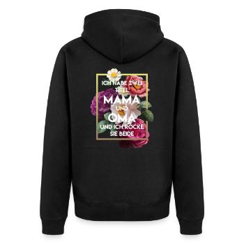 Ich Habe Zwei Titel Mama Und Oma - Unisex Premium Bio Zip Hoodie - Schwarz - Hinten - Nico (187cm)