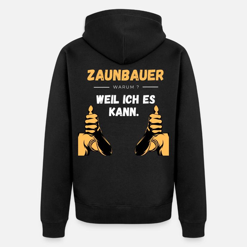 Zaunbau Beruf Geschenkidee - Unisex Premium Bio Zip Hoodie - Schwarz