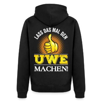 Funny Uwe first name saying gift idea - Unisex Premium Organic Zip Hoodie - black - Back - Nico (187cm)
