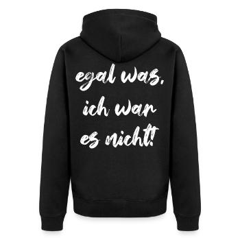 Egal Was, Ich War Es Nicht! Unschuldig Schuldlos - Unisex Premium Bio Zip Hoodie - Schwarz - Hinten - Nico (187cm)