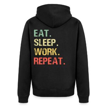 Eat sleep work repeat work job gift idea - Unisex Premium Organic Zip Hoodie - black - Back - Nico (187cm)