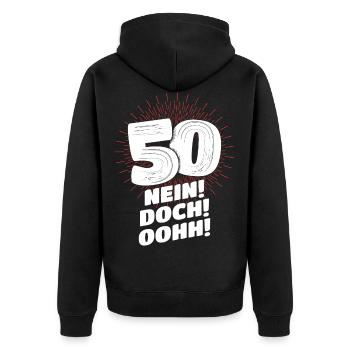 NEIN! DOCH! OOHH! 50. Geburtstag Geschenk - Unisex Premium Bio Zip Hoodie - Schwarz - Hinten - Nico (187cm)
